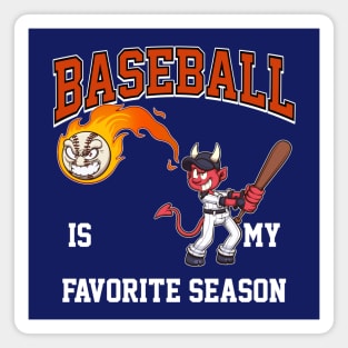 Baseball Is My Favorite Season Cartoon Magnet